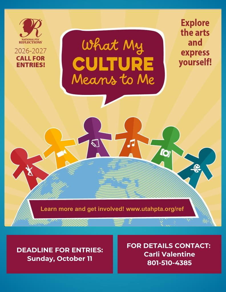 A promotional poster for the National PTA Reflections 2026-2027 program with a teal border and a light yellow burst background.  Top Left: National PTA Reflections logo with the text "2026-2027 CALL FOR ENTRIES!"  Center Header: A dark red speech bubble with text reading "What My Culture Means to Me" (with "CULTURE" in large yellow capital letters).  Top Right Text: "Explore the arts and express yourself!" in red and yellow font.  Main Illustration: Six stylized paper cut-out human figures in a rainbow of colors (red, yellow, purple, orange, green, and blue) stand atop a pixelated blue globe. Each figure displays an icon representing an art form:  Red: Performing arts / dancing  Yellow: Film production / video camera  Purple: Literature / pencil and notepad  Orange: Music / musical notes  Green: Photography / camera  Blue: Visual arts / paintbrushes and palette  Middle Banner: A dark red banner across the globe reads: "Learn more and get involved! www.utahpta.org/ref"  Bottom Left Box: A dark red rectangle containing "DEADLINE FOR ENTRIES: Sunday, October 11"  Bottom Right Box: A dark red rectangle containing "FOR DETAILS CONTACT: Carli Valentine | 801-510-4385"