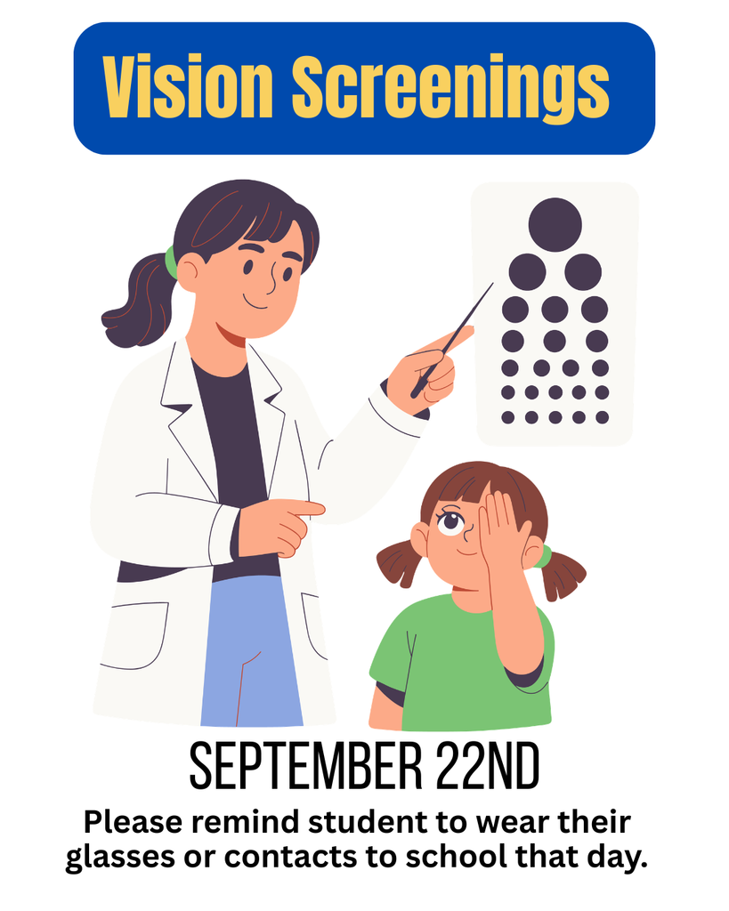 Heading: Vision Screenings  Main Visual: An illustration of a female eye doctor wearing a white lab coat pointing a stick at a pediatric eye chart with dots of varying sizes. Next to her, a young girl in a green shirt covers her left eye with her hand during a visual exam.  Date: September 22nd  Additional Text: "Please remind student to wear their glasses or contacts to school that day."