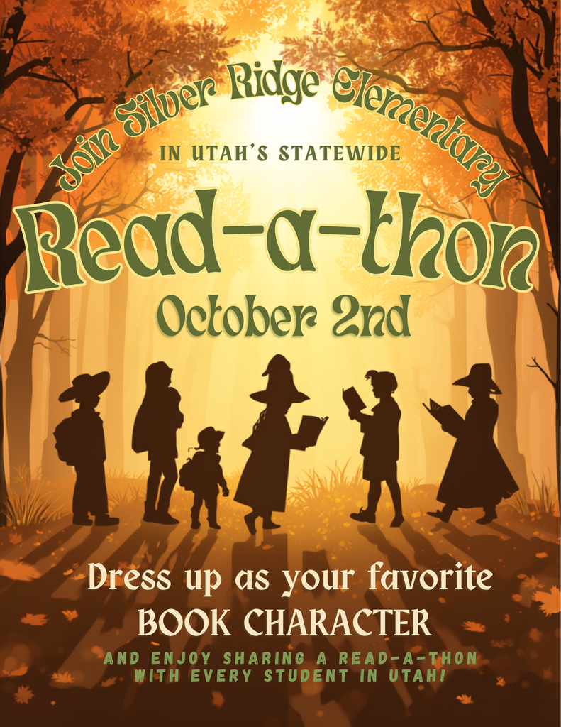 Join Silver Ridge Elementary in Utah’s statewide read-a-thon on October 2nd. Dress up as your favorite book character and enjoy sharing a read-a-thon with every student in Utah!