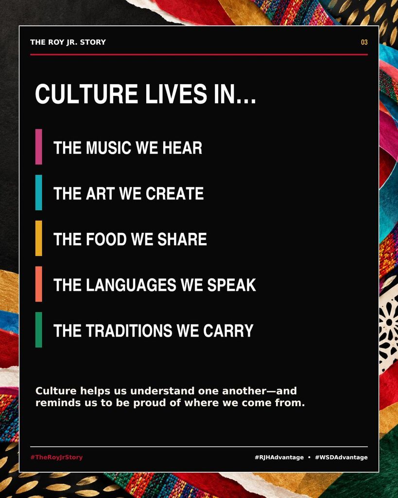 Cultures live in the music we hear, the art we create, the food we sharae, the languages we speak, the traditions we carry