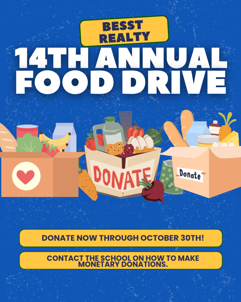 Logo: Yellow angled badge at the top reading "BESST REALTY".  Main Title: Large white text reading "14TH ANNUAL FOOD DRIVE".  Visuals:  Central illustration featuring three boxes filled with groceries set against a blue background.  Items include bread, fresh produce, milk, canned goods, oil, and vegetables.  The center box is labeled "DONATE" in bold red lettering.  Call to Action / Details:  Button 1: Yellow banner reading "DONATE NOW THROUGH OCTOBER 30TH!"  Button 2: Yellow banner reading "CONTACT THE SCHOOL ON HOW TO MAKE MONETARY DONATIONS."