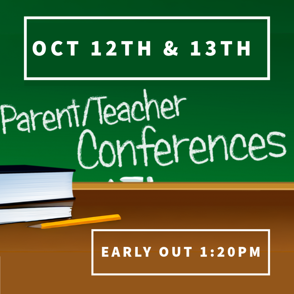 An announcement graphic for Parent/Teacher Conferences scheduled for October 12th & 13th. The image features a green chalkboard background with a stack of books and a pencil on a desk, and includes a notice for Early Out @ 1:20 PM.