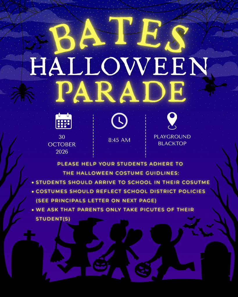 : A Halloween-themed event flyer with a dark purple background, cobwebs at the top corners, a starry night sky with a yellow glow, spooky tree silhouettes on the sides, and a graveyard scene with trick-or-treating kids in silhouette at the bottom.   Title Text: "BATES HALLOWEEN PARADE"   Event Details (in three columns with icons):Date (Calendar Icon): 30 OCTOBER 2026   Time (Clock Icon): 8:45 AM   Location (Location Pin Icon): PLAYGROUND BLACKTOP   Costume Guidelines Text: "PLEASE HELP YOUR STUDENTS ADHERE TO THE HALLOWEEN COSTUME GUIDELINES:"   "STUDENTS SHOULD ARRIVE TO SCHOOL IN THEIR COSTUME"   "COSTUMES SHOULD REFLECT SCHOOL DISTRICT POLICIES (SEE PRINCIPAL'S LETTER ON NEXT PAGE)"   "WE ASK THAT PARENTS ONLY TAKE PICTURES OF THEIR STUDENT(S)"   