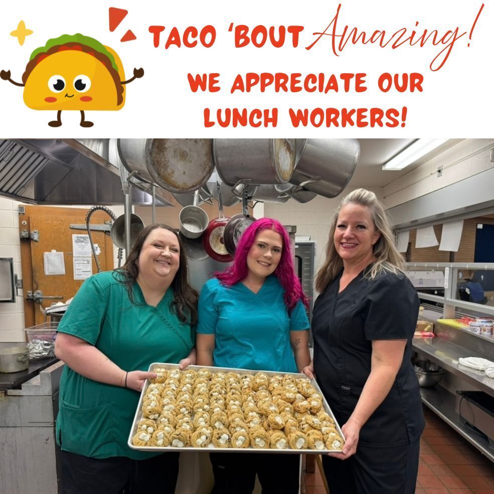 taco 'bout amazing! we appreciate our lunch workers