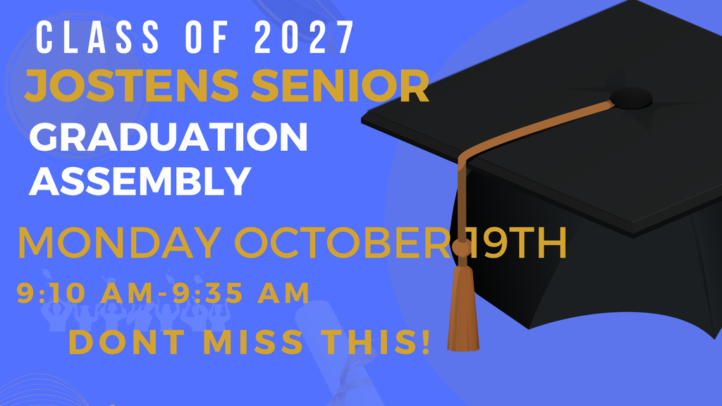 Class of 2027 Jostens Senior Graduation Assembly 10/19/26 9:10-9:35am!