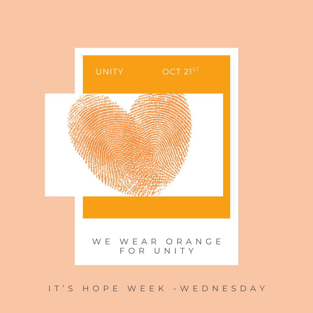 Inforgraphic for Unity Day. "Unity. Oct 21st. We wear ornage for unity. It's HOPE Week Wednesday. "