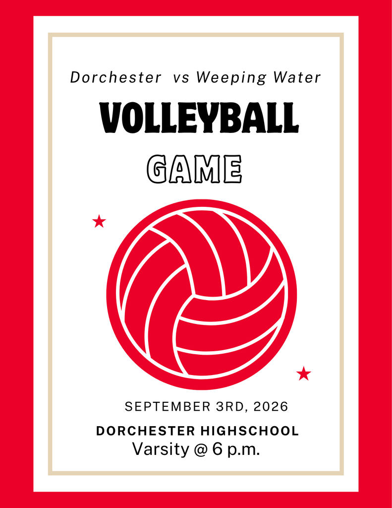 Graphic promoting a volleyball game between Dorchester and Weeping Water on September 3, 2026, at Dorchester High School. Varsity plays at 6:00 p.m.