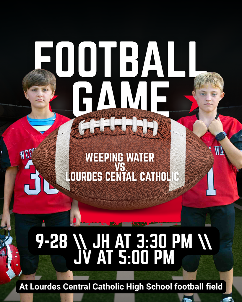 Weeping Water junior high and junior varsity football teams travel to Lourdes Central Catholic for competition at 3:30 p.m.