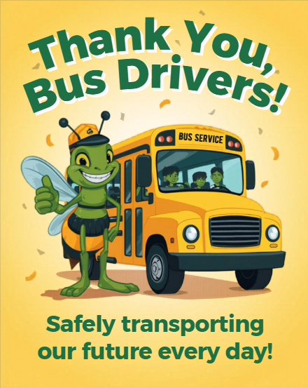 Thank you Bus Drivers! Safely transporting our future every day!