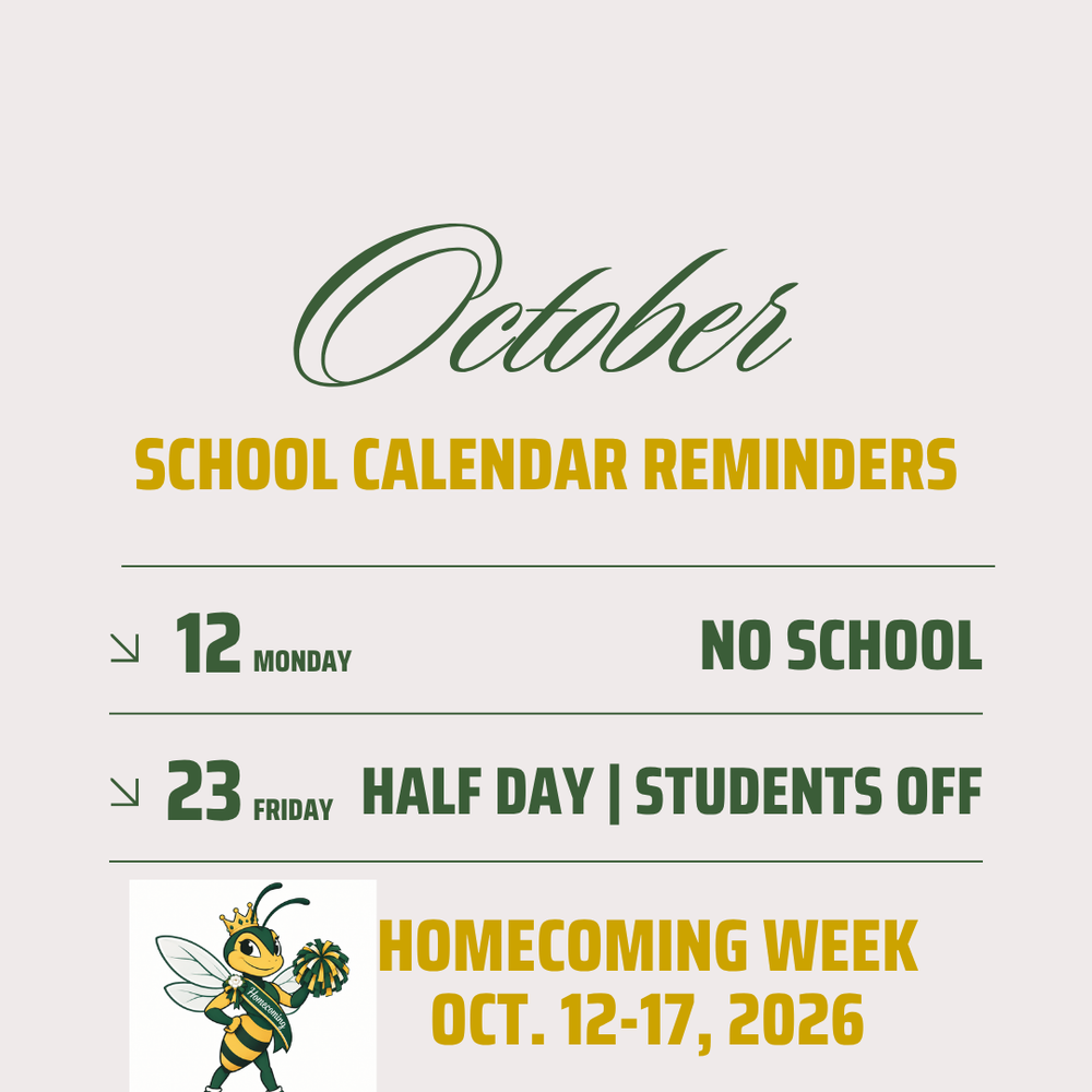 October School Reminders, 12 Monday No School, 23 Friday Half Day/Students Off, Homecoming Week Oct. 12-17, 2026