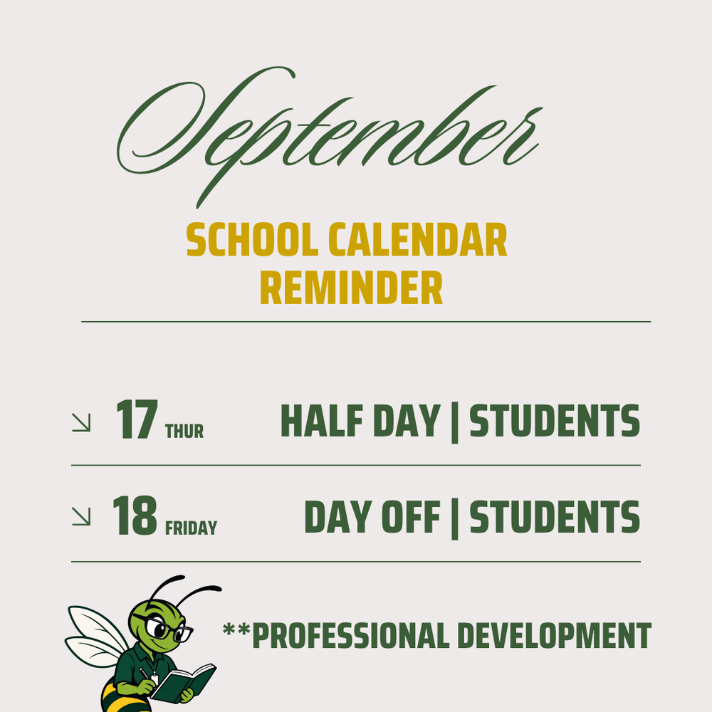 September School Calendar  17 Thursday, Half Day Students, 18th Friday Day off Students. Professional Development