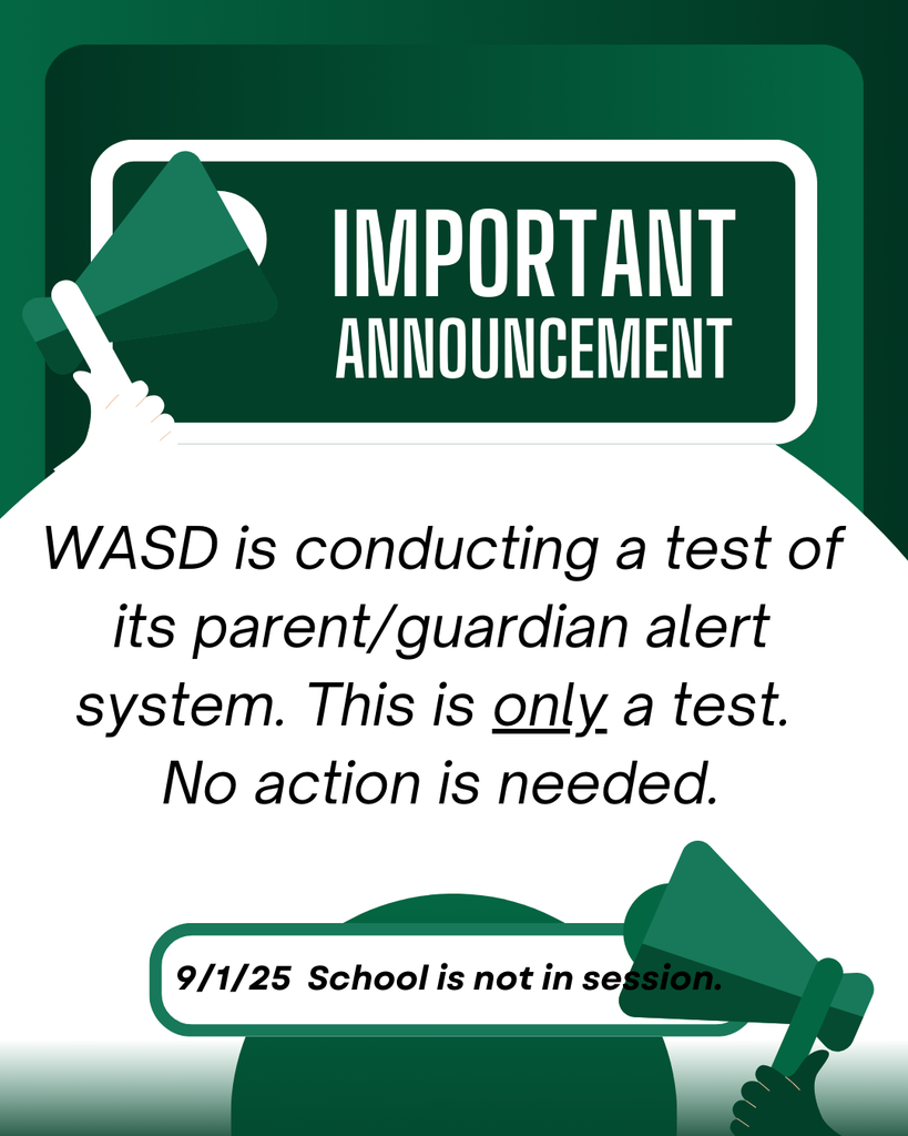 Important Announcement: WASD is conducting a test of its parent/guardian alert system. This is only a test. No action is needed.