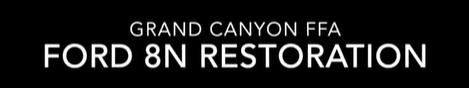 Grand Canyon FFA Ford 8N Restoration