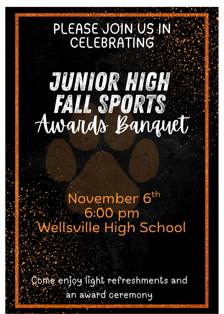 Jr High Fall Sports Awards Banquet Nov 6 6:00 pm WHS