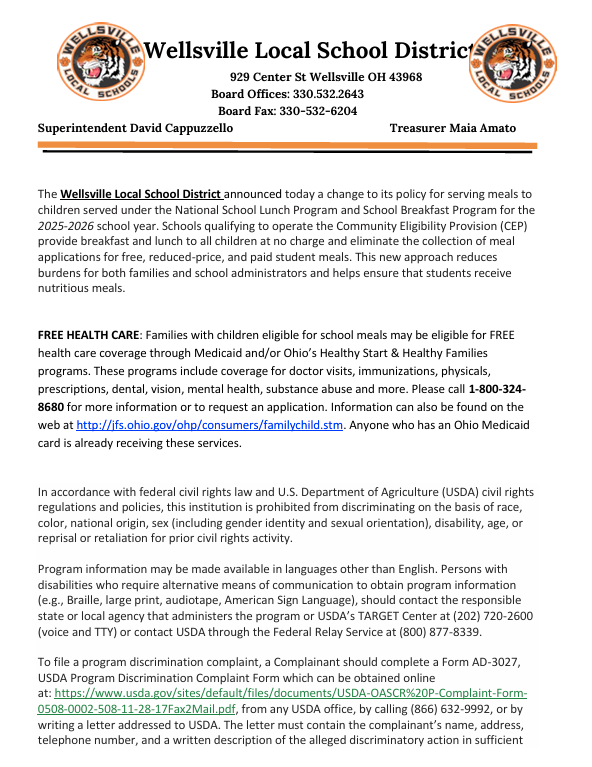 The Wellsville Local School District announced today a change to its policy for serving meals to  children served under the National School Lunch Program and School Breakfast Program for the  2025-2026 school year. Schools qualifying to operate the Community Eligibility Provision (CEP)  provide breakfast and lunch to all children at no charge and eliminate the collection of meal  applications for free, reduced-price, and paid student meals. This new approach reduces  burdens for both families and school administrators and helps ensure that students receive  nutritious meals.