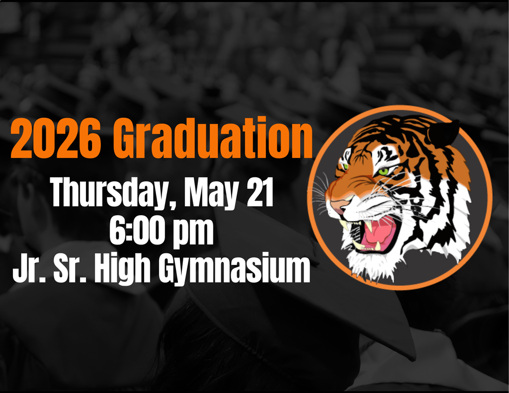 2026 Graduation Thursday, May 21 at 6 pm in the High School Gymnasium