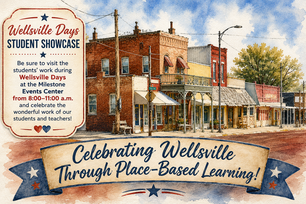 Wellsville Days Student Showcase: 8:00 AM - 11:00 PM, Milestone Events