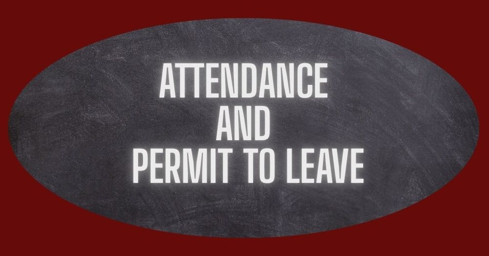 Attendance and Permit to Leave