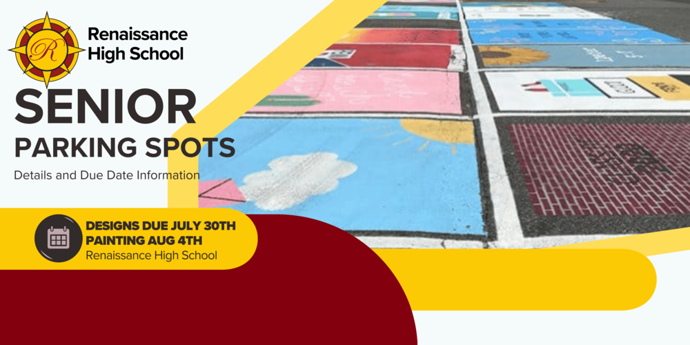 renaissance high school senior parking spots details and due date information designs due july 30th painting aug 4th renaissance high school