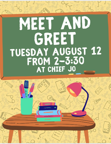 An image showing a desk with school supplies and a chalkboard with the text Meet and Greet Tuesday August 12 from 2-3:30 at Chief Jo