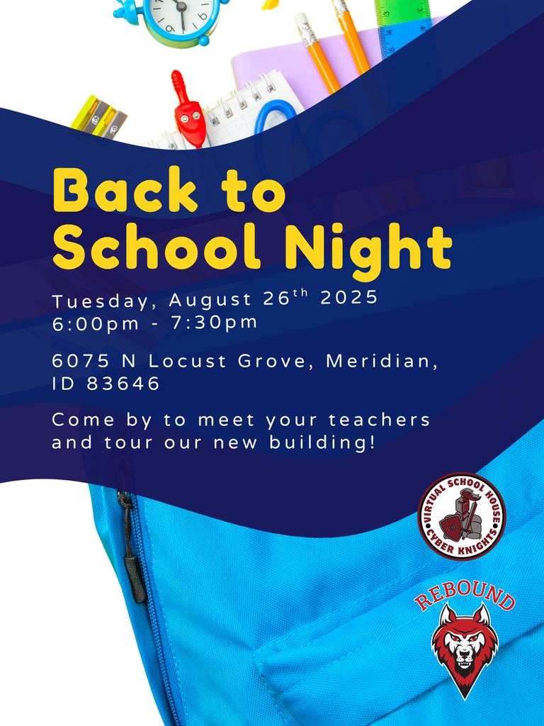 Back to School Night. Tuesday, August 26th from 6pm-7:30pm. 6075 N Locust Grove, Meridian, Idaho 83646. Come by to meet your teachers and tour our new building!