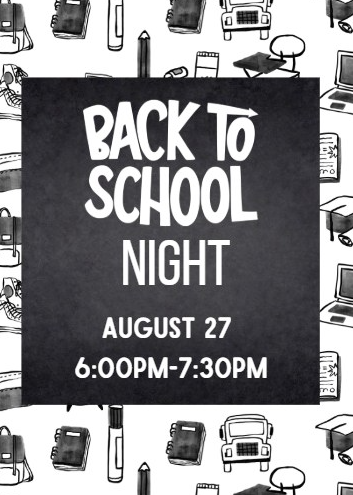 Back to School Night Flyer August 27 from 6:00-7:30pm