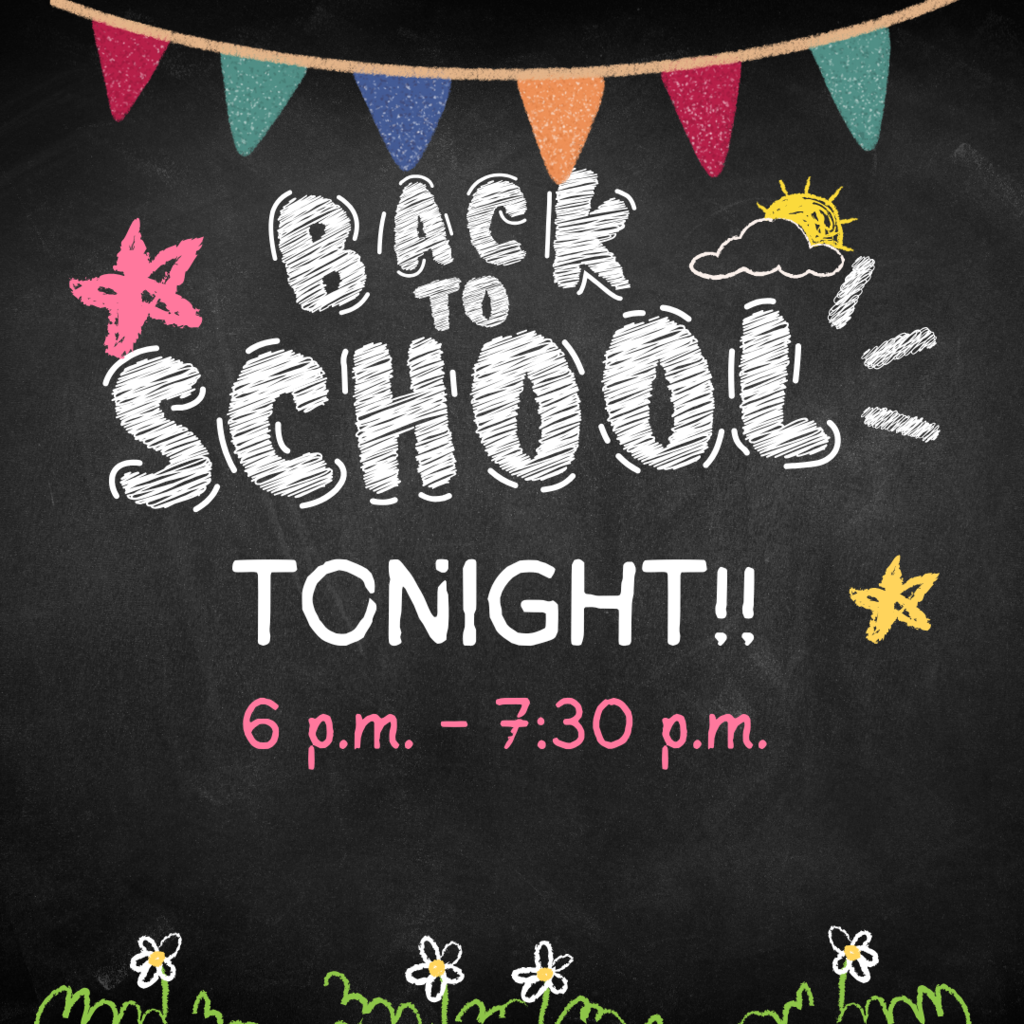 back to scholl Tonight 6-7:30 p.m.