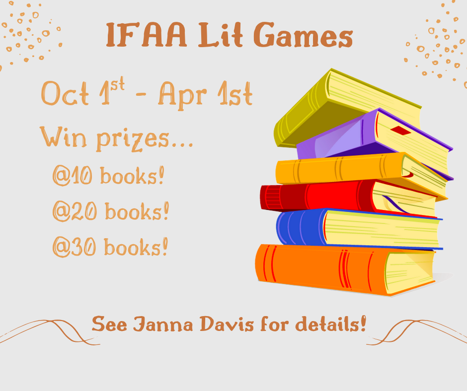 IFAA Lit Games. Win prizes... @10 books, @20 books, @30 books. See Janna Davis for details!
