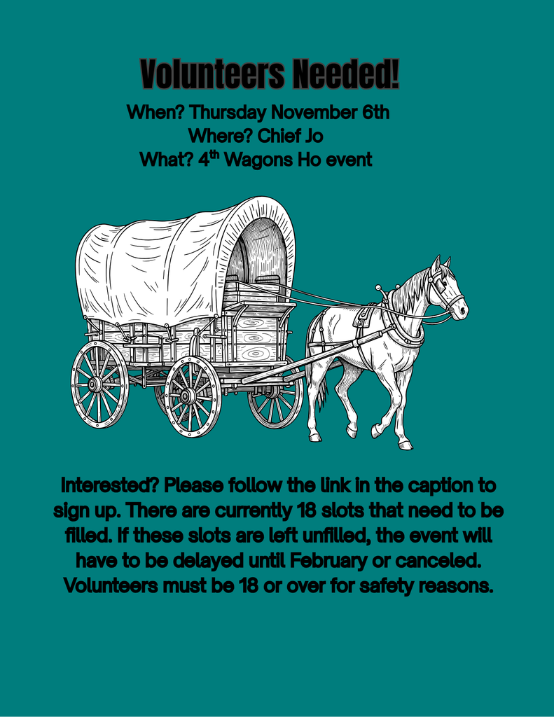 An image requesting volunteers for the 4th grade Wagons Ho event on November 6th.