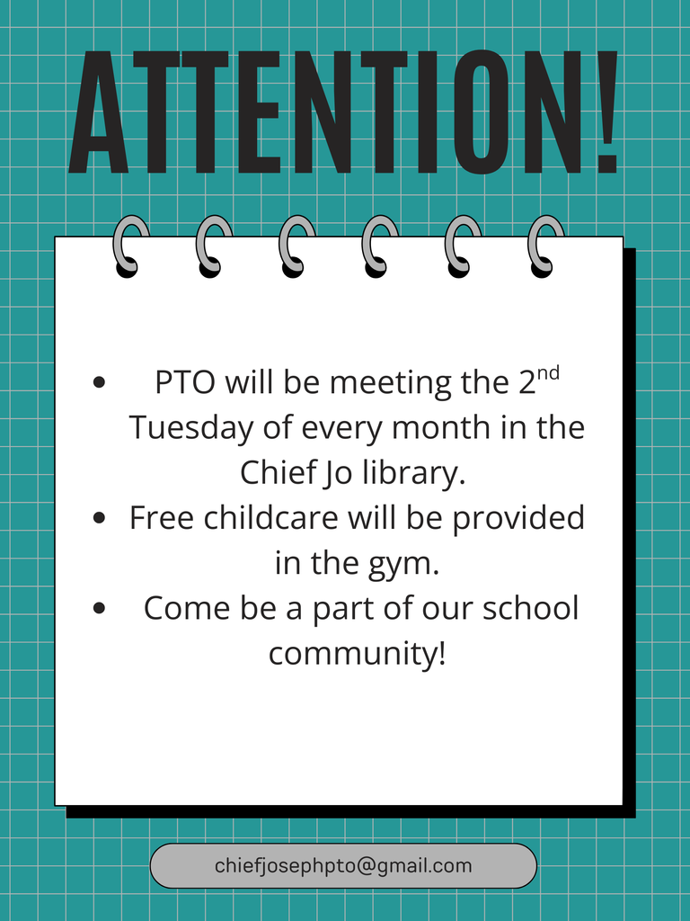 An image giving details about Chief Joseph PTO meetings being the 2nd Tuesday of the month in the Chief Jo library and that childcare is provided.