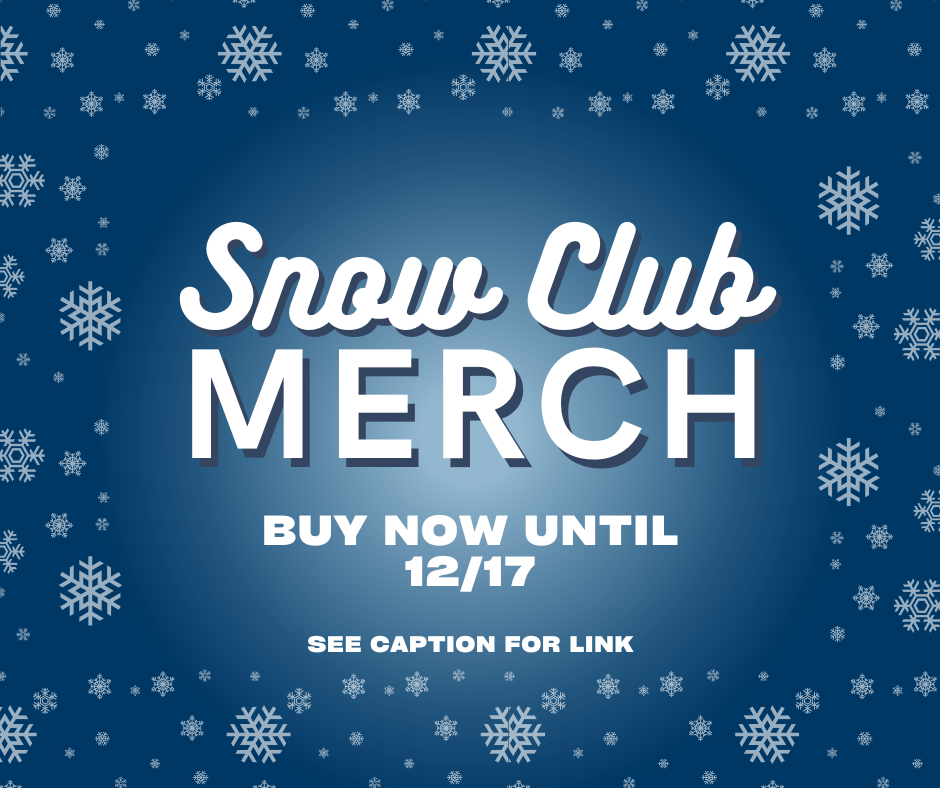 Snow Club Merch