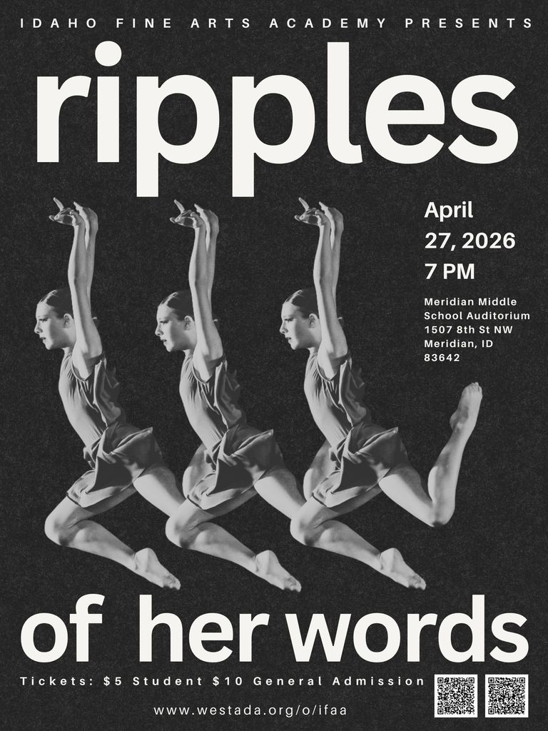 Ripples of her words. APril 27, 2026. 7pm. Meridian Middle School Auditorium. 1507 8th St NW, Meridian, ID 83642. Tickets: $5 students, $10 general admission. Dancer leaping in the air.