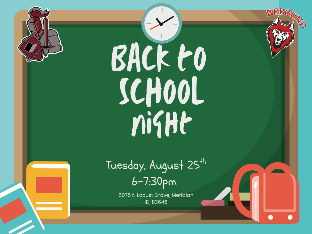 Back to School Night August 25th 6-7:30pm located at 6075 N Locust Grove Rd, Meridian, ID 83646