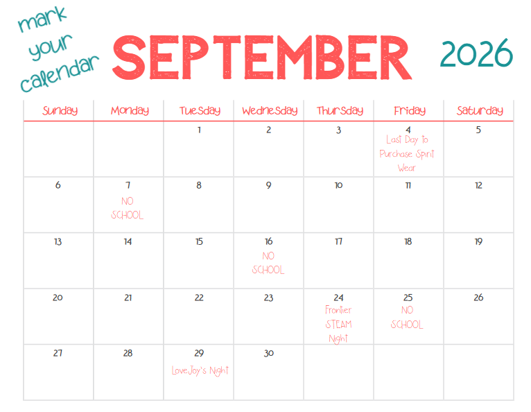 Alt text: September 2026 school calendar titled “Mark Your Calendar.” Important dates include: September 4 – Last Day to Purchase Spirit Wear; September 7 – No School; September 16 – No School; September 24 – Frontier STEAM Night; September 25 – No School; and September 29 – LoveJoy’s Night.