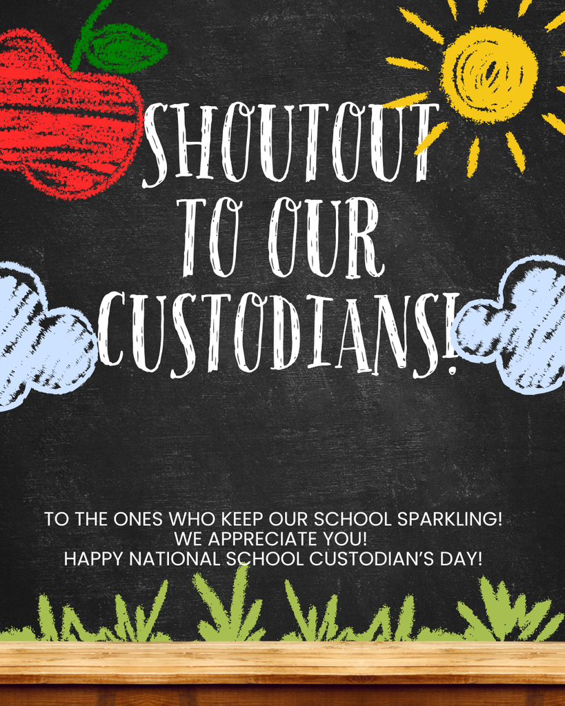 shoutout to our custodians! To the ones who keep our school sparkling! We appreciate you! Happy National School Custodian's Day!