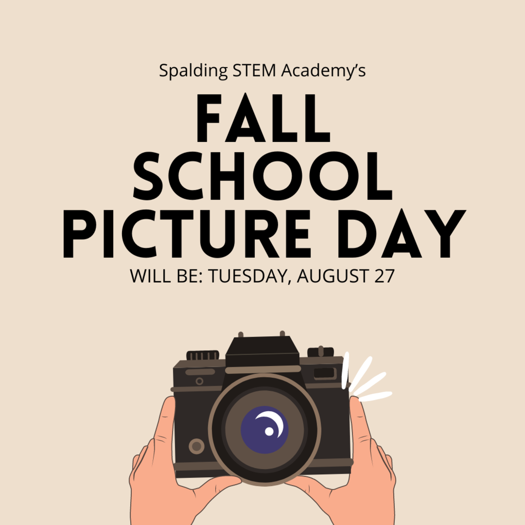 Text: Spalding STEM Academy's Fall School Picture day will be Tuesday, August 27.