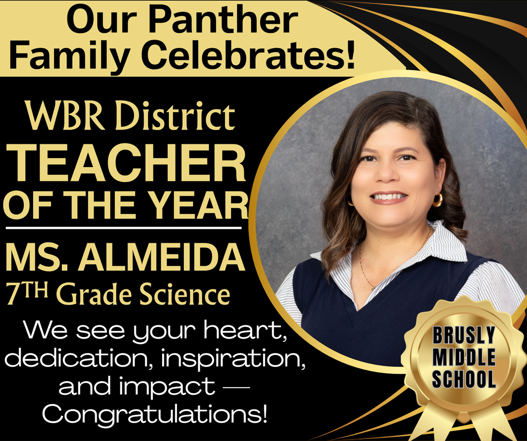 WBR District Teacher Of The Year, Ms. Almeida!