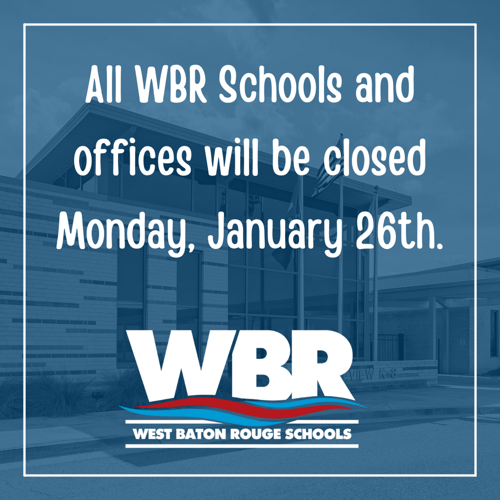 All WBR schools and offices will be closed Monday, January 26th
