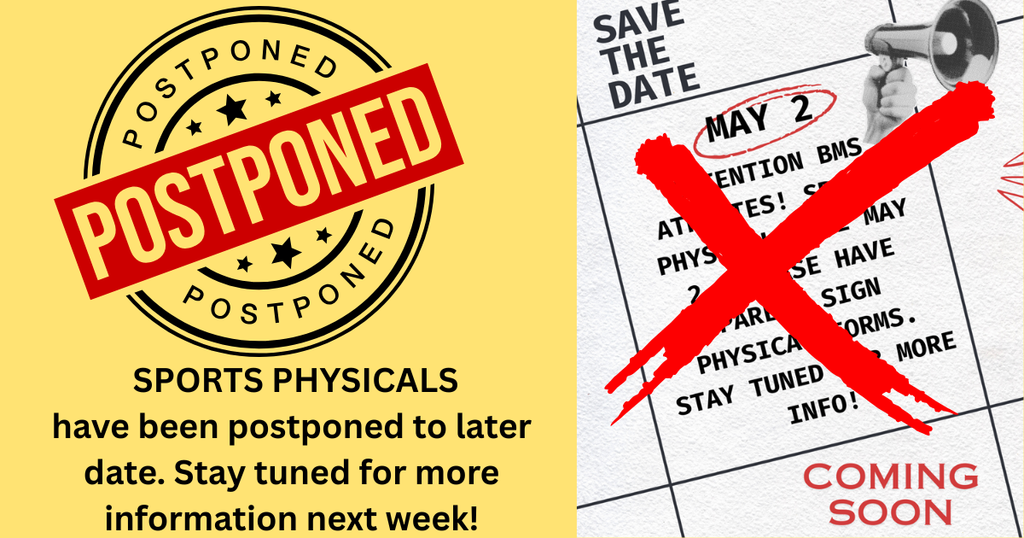 sports physicals at BHS Saturday have been postponed