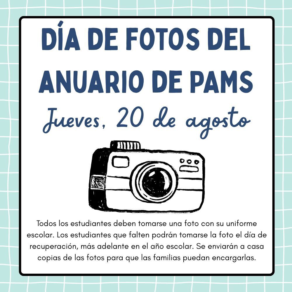 Poster with blue and white grid background. Text in blue reads "Día de Fotos del Anuario de Pams Jueves, 20 de agosto" and "Todos los estudiantes deben tomarse una foto." Below, a hand-drawn camera is featured.