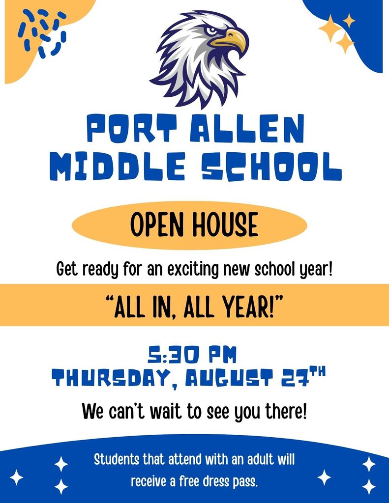 A poster for Port Allen Middle School's Open House event. Features the school logo with an eagle, a blue and yellow background, and white stars.