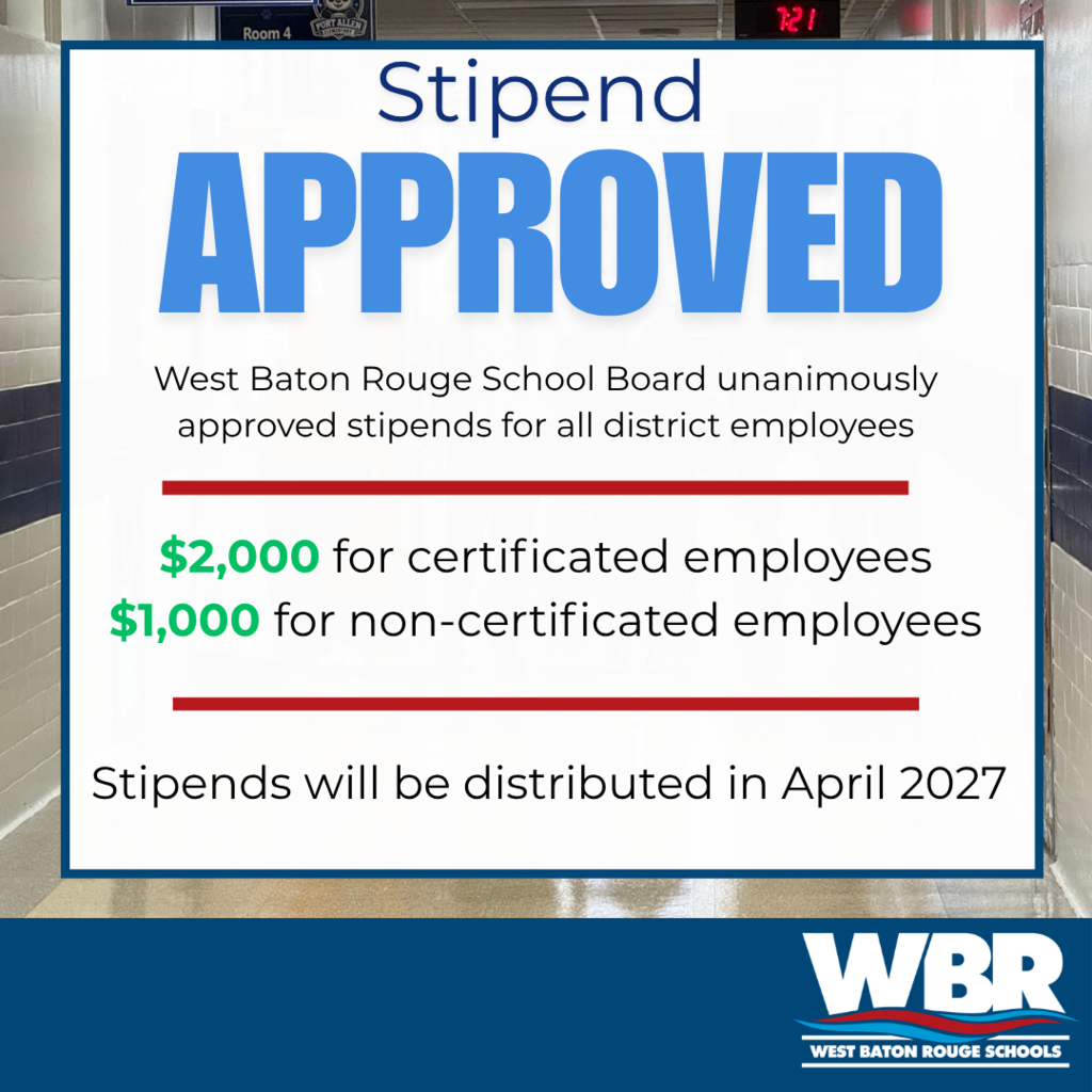 A sign informs that the West Baton Rouge School Board unanimously approved stipends for all district employees.