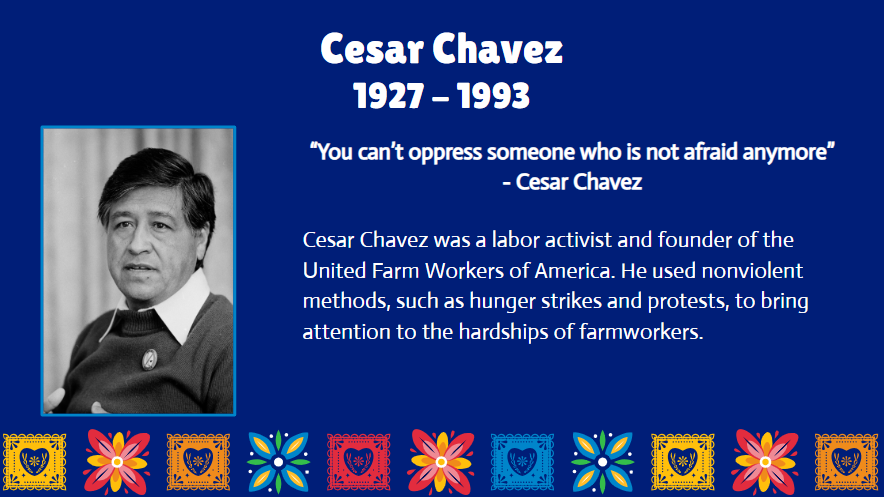 Blue background with a black-and-white photo of a man in a suit. Text reads "Cesar Chavez 1927–1993" and "You can't oppress someone who is not afraid anymore" – Cesar Chavez.