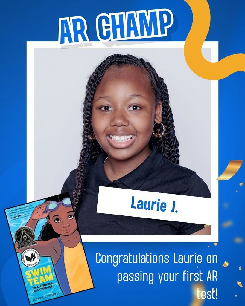 An image with blue background. A girl with braids smiles. A badge reads "AR Champ". A book on the left says "Swim Team". Text reads, "Congratulations Laurie J. on passing your first AR test!"