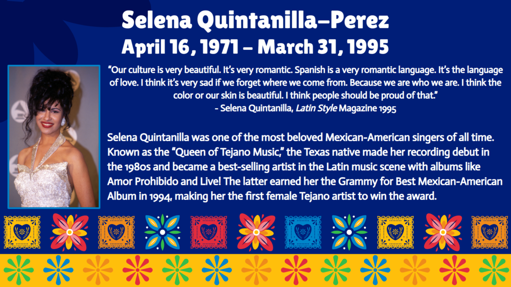 A poster with a woman's picture, Spanish text, and colorful patterns. The text says "Selena Quintanilla-Perez" and her birth and death dates.