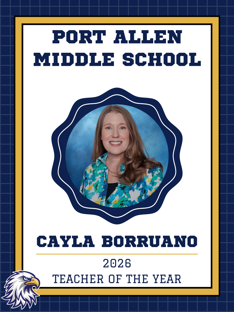 A white background with a blue border contains an image of a smiling woman. "Port Allen Middle School" and "Cayla Borruano Teacher of the Year 2026" are displayed.