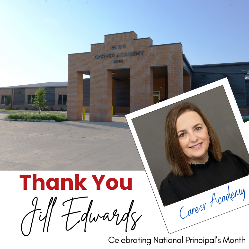 A smiling woman stands in front of the Career Academy building. Text reads "Thank You Jill Edwards" and "Celebrating National Principal's Month."