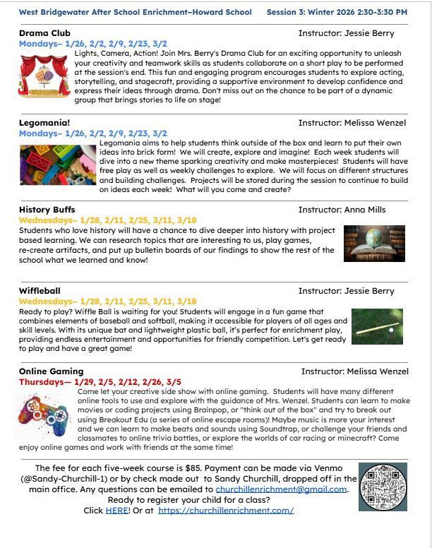 A list of enrichment classes, descriptions, and meeting dates.  Call school for information.  508-894-1250.