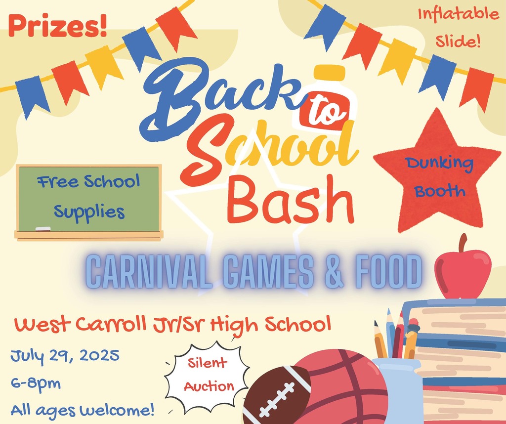 Event flyer advertising a Back to School Bash at West Carroll Jr/Sr High School on July 29, 2025, from 6 to 8pm. Activities include free school supplies, carnival games, food, prizes, a silent auction, an inflatable slide, and a dunking booth. All ages welcome.