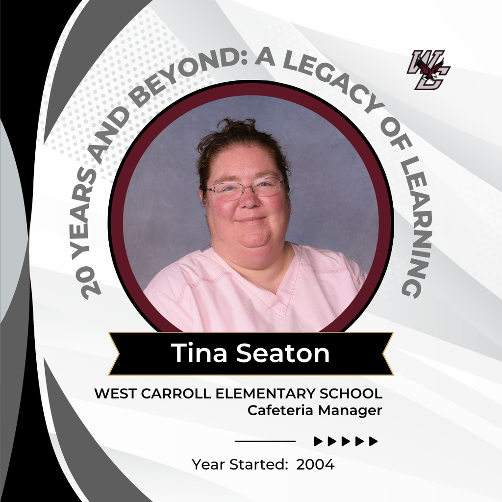 Graphic with cafeteria amanager mrs tina seaton with years of servie  20+ years started in 2004